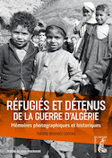 Réfugiés et détenus de la guerre d'Algérie